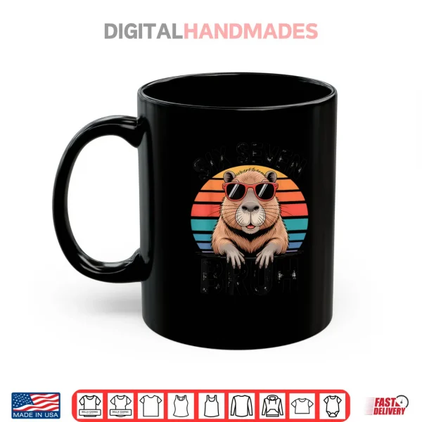 Six Seven Bruh 6 7 Meme Capybara Shirt 3 Mug Six Seven Bruh 6 7 Meme Capybara Shirt