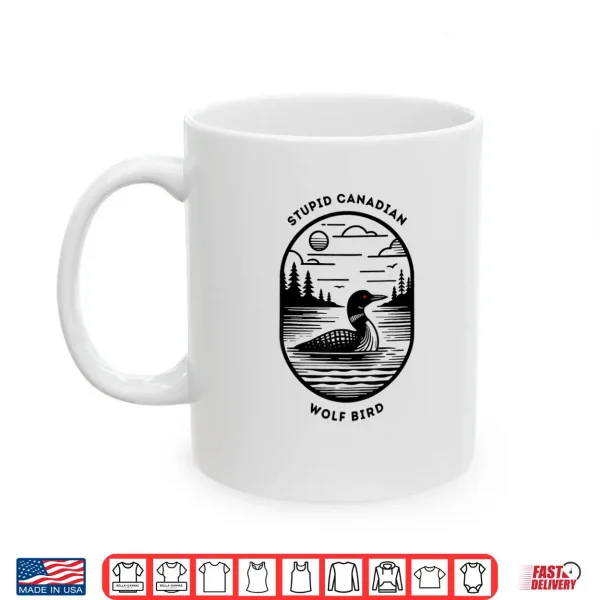 Mug Stupid Canadian Wolf Bird Hockey Romance LGBT Shirt