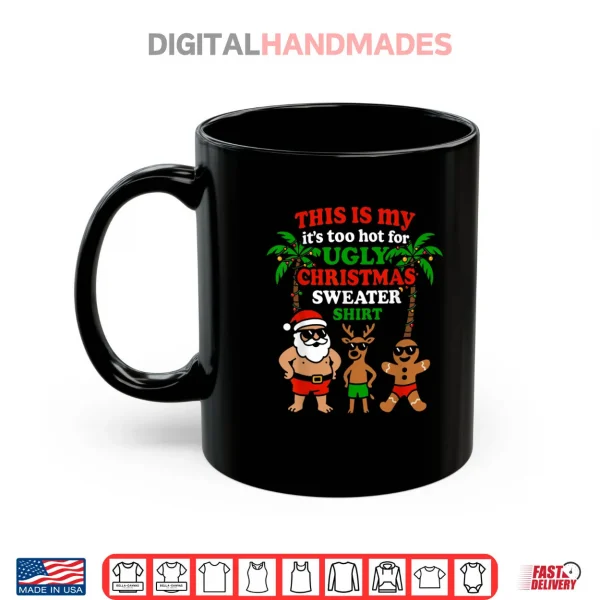 Too Hot Men Shirt 3 Mug Too Hot Men Shirt