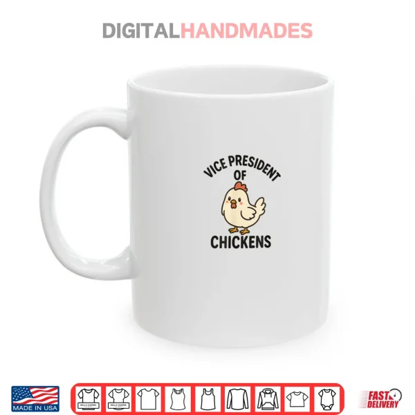 Vice President of Chickens VP of Chickens Shirt 3 Mug Vice President of Chickens VP of Chickens Shirt