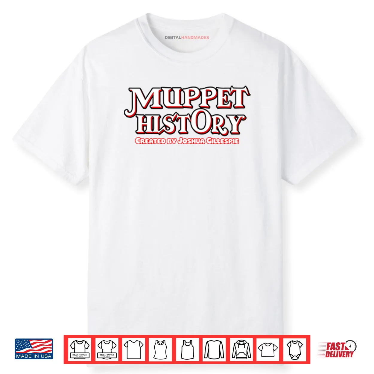 Muppet History Created By Joshua Gillespie Shirt Muppet History Created By Joshua Gillespie Shirt