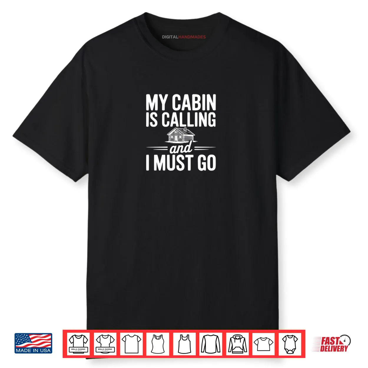 My Cabin is Calling and I Must Go Shirt My Cabin is Calling and I Must Go Shirt