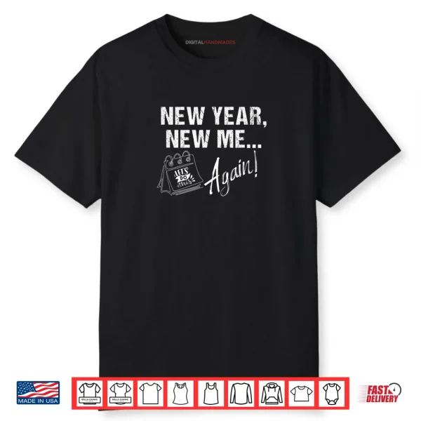 New Me Again Motivational Resolution Shirt