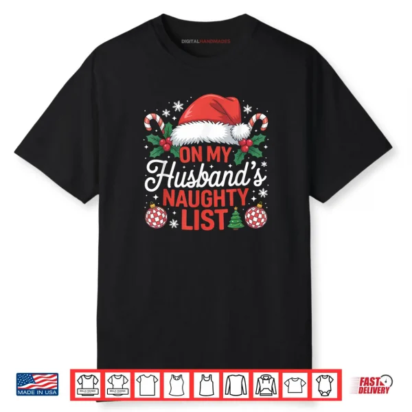 On My Husbands Naughty List Christmas Shirt