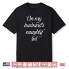 On My Husband’s Naughty List Husband Wife Couple Xmas Shirt