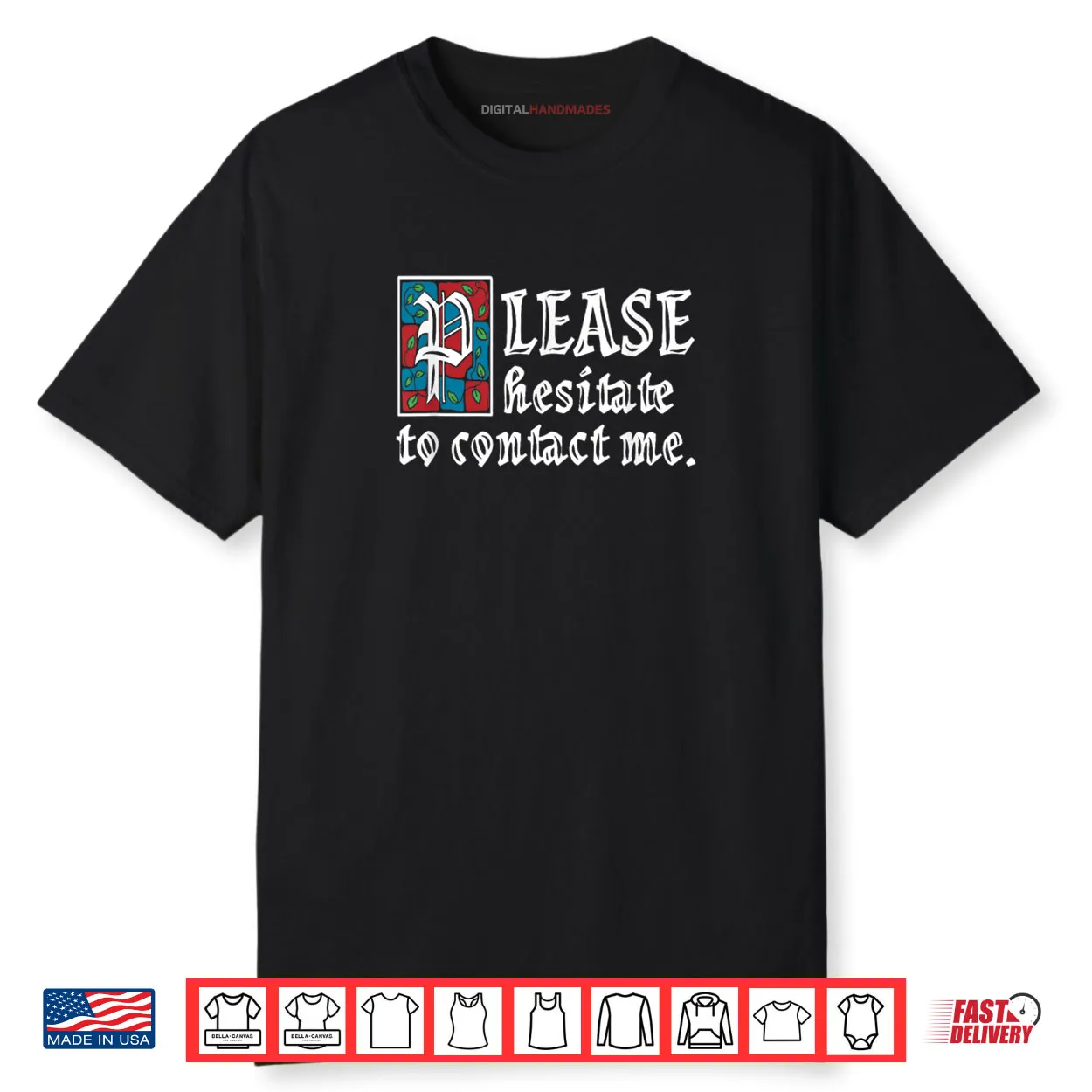 Please Hesitate to Contact Me Funny Introvert Shirt Please Hesitate to Contact Me Funny Introvert Shirt