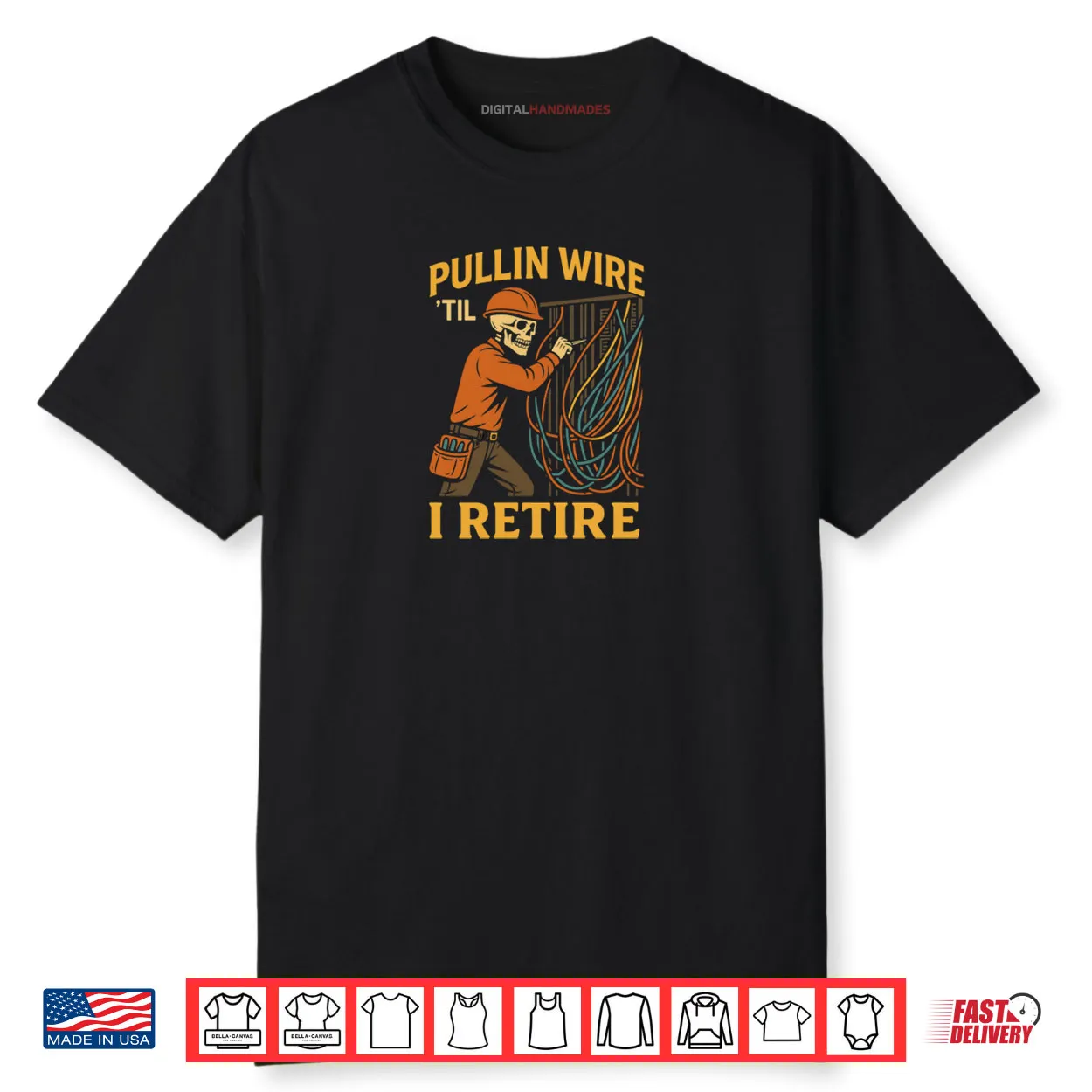 Pullin Wire Till I Retire Electrician Skeleton Funny Worker Shirt Pullin Wire Till I Retire Electrician Skeleton Funny Worker Shirt