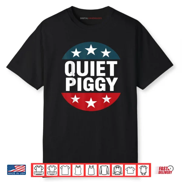 Quiet Piggy Funny Shirt