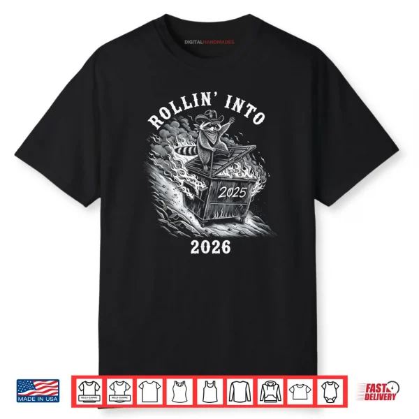 Rollin Into 2026 Raccoon Funny Dumpster Fire 2025 New Year Shirt