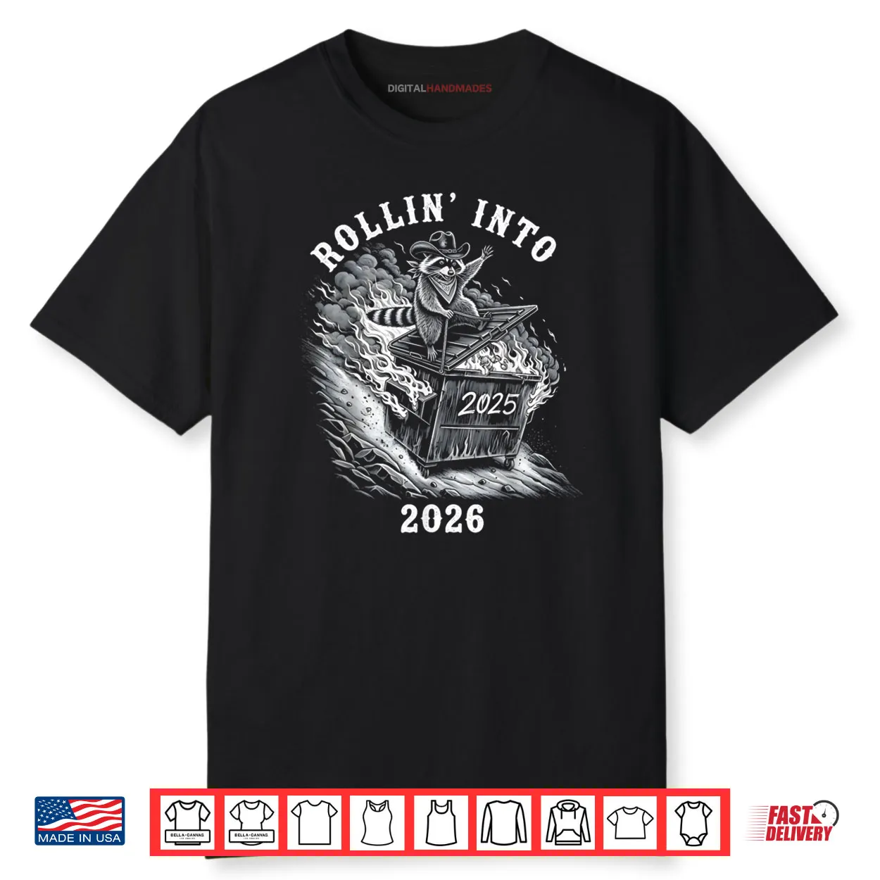 Rollin Into 2026 Raccoon Funny Dumpster Fire 2025 New Year Shirt Rollin Into 2026 Raccoon Funny Dumpster Fire 2025 New Year Shirt