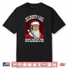 Santa Trump He’s Making a List Checking it Twice Christmas Shirt