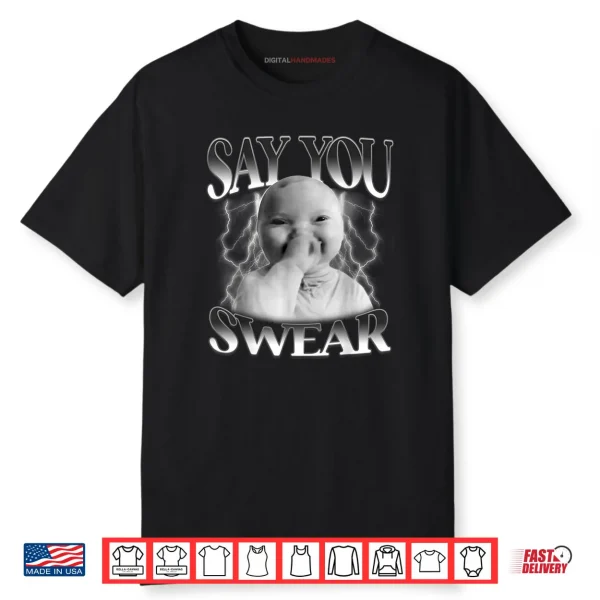 Say You Swear Baby Laughing Holding Laugh Brainrot Shirt