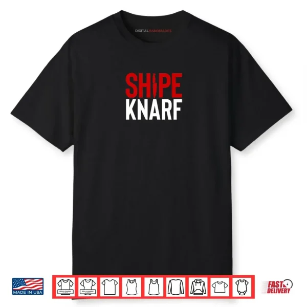 Shipe Knarf Dyslexic Sharp Knife Saying Shirt