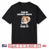 Squirrel Fear My Squirrely Wrath Fear It Shirt