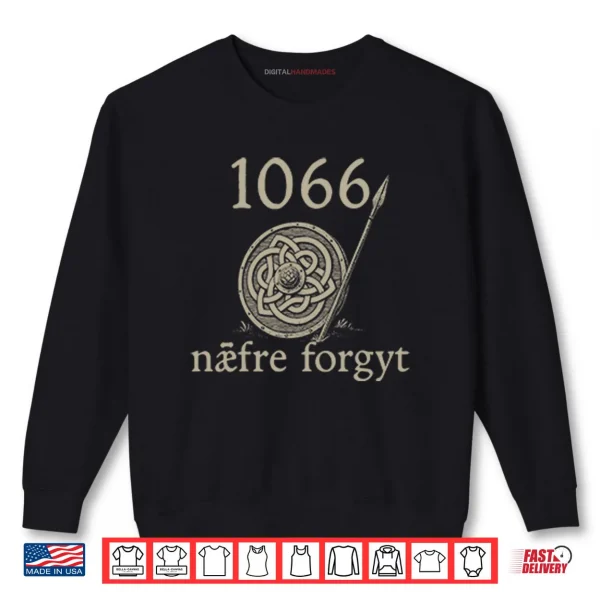 Sweatshirt 1066 Naefre Forgyt Never Forget Viking England History Shirt
