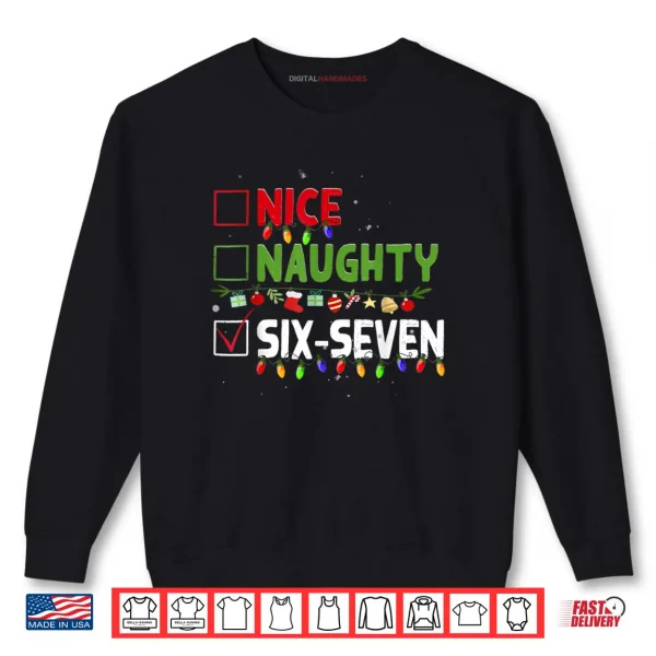 Sweatshirt 6 7 Meme Nice Naughty Six Seven 67 Funny Christmas Pajama Shirt