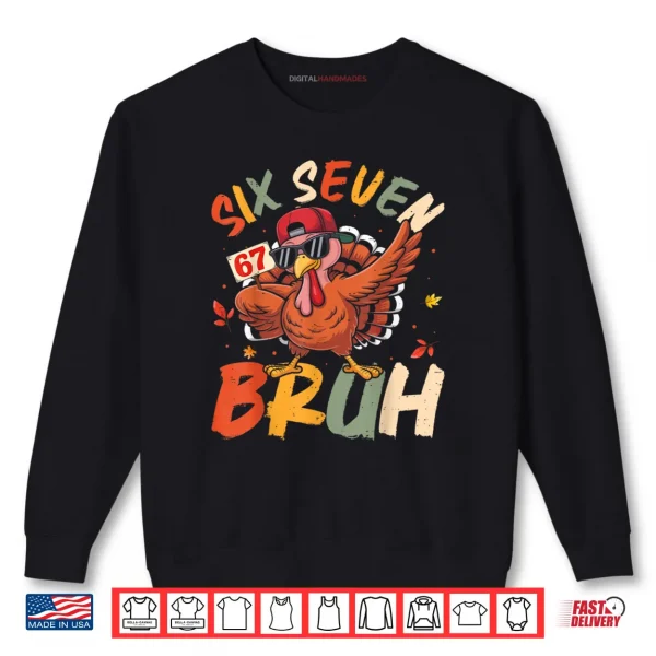 Sweatshirt 6 7 Thanksgiving Shirts Men Boys Funny Turkey Meme Six Seven Shirt