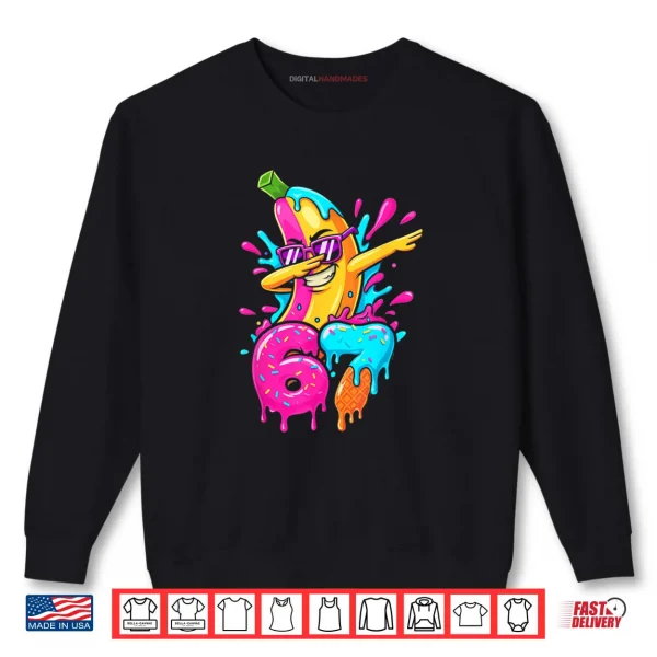 67 Baseball Dabbing Banana 6 7 Dripping Ice Cream Meme Shirt 1 Sweatshirt 67 Baseball Dabbing Banana 6 7 Dripping Ice Cream Meme Shirt