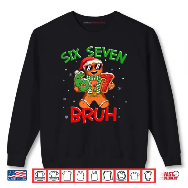 Sweatshirt 67 Christmas 6 7 Meme Gingerbread Man Xmas Pajamas Holiday Shirt 2