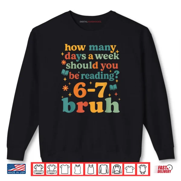 67 Reading ELA Teacher Retro Librarian 6 7 Meme Six Seven Shirt 1 Sweatshirt 67 Reading ELA Teacher Retro Librarian 6 7 Meme Six Seven Shirt