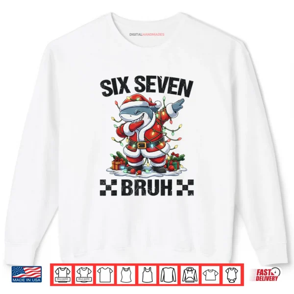 67 Six Seven Bruh Santa Shark 6 7 Meme Christmas Lights Shirt 1 Sweatshirt 67 Six Seven Bruh Santa Shark 6 7 Meme Christmas Lights Shirt