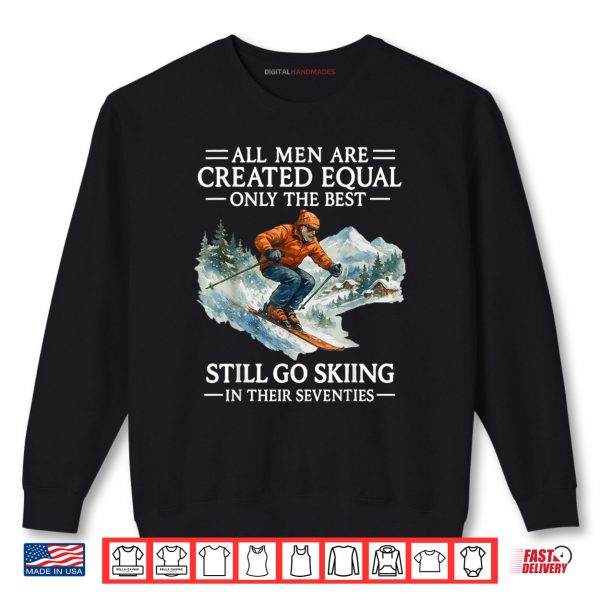 Sweatshirt 70th Birthday Skier Gifts Man 70 Years Old Skiing Lover Shirt
