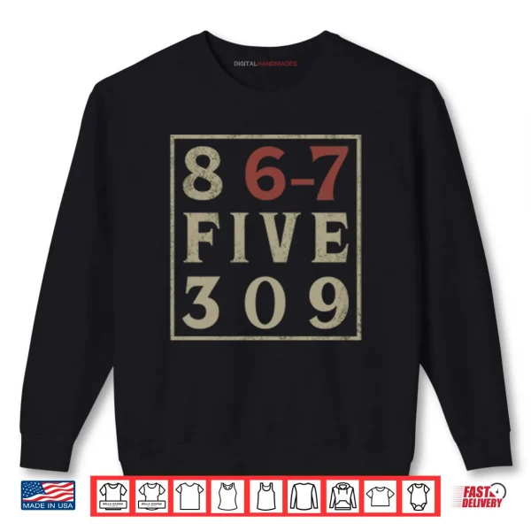 867 Five 309 Shirt 1 Sweatshirt 867 Five 309 Shirt