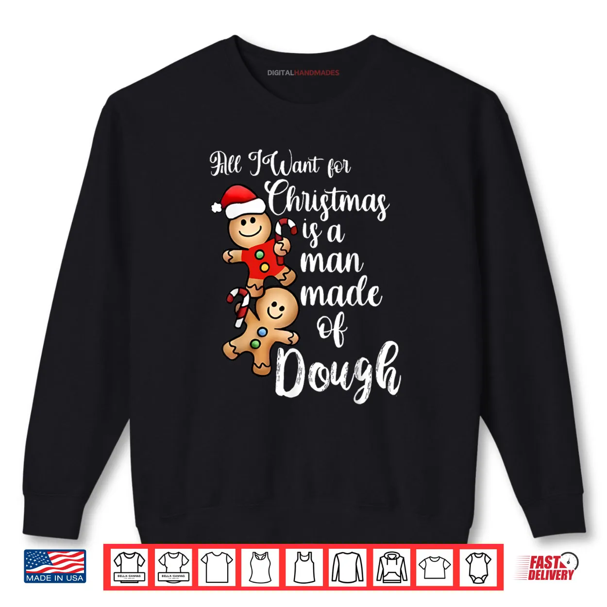 All I Want for Christmas Man Made of Dough Gingerbread Shirt All I Want for Christmas Man Made of Dough Gingerbread Shirt