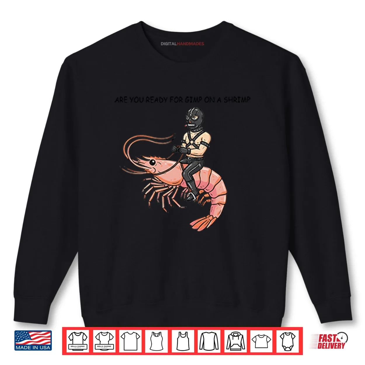 Are You Ready For Gimp On A Shrimp Shirt Are You Ready For Gimp On A Shrimp Shirt