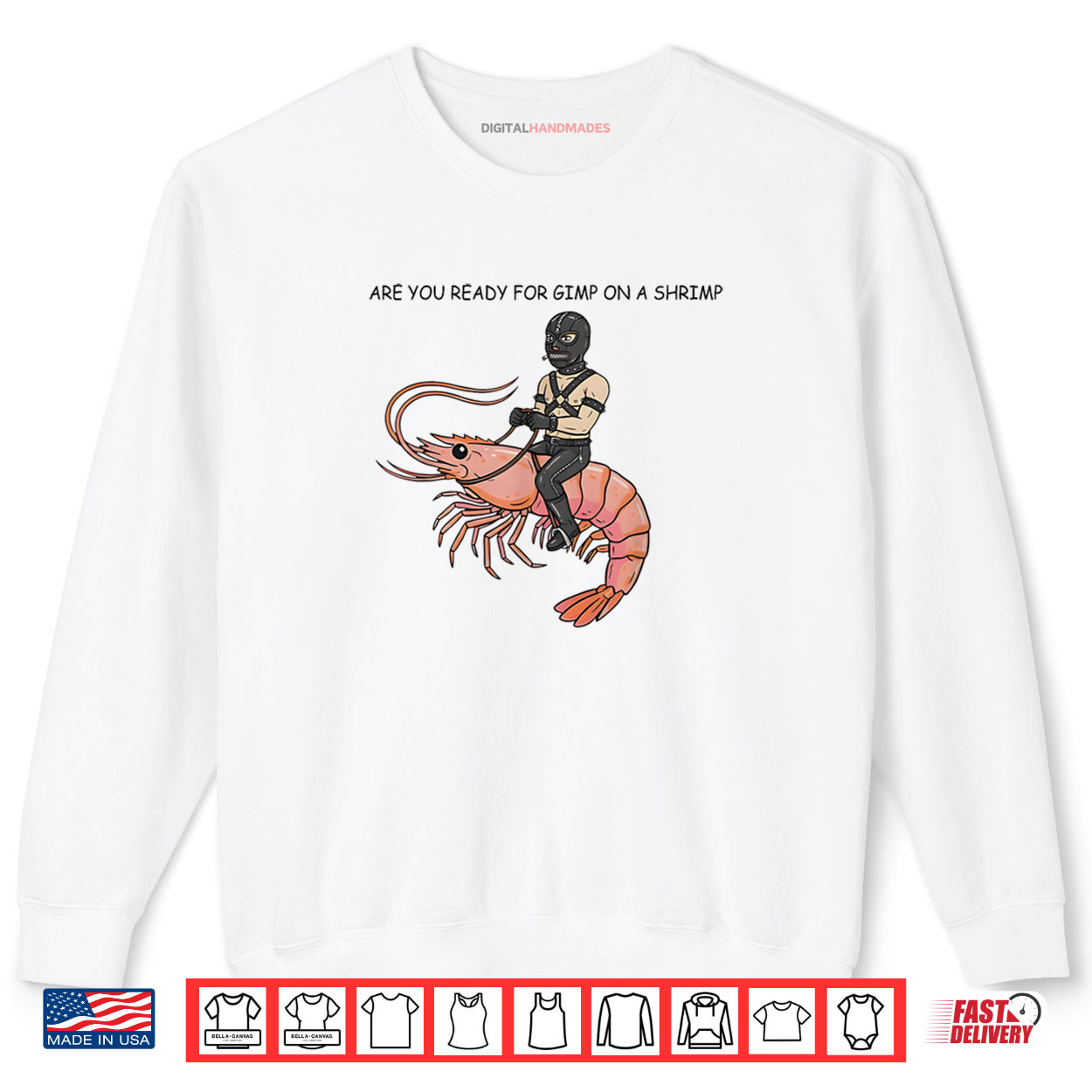 Are You Ready for Gimp On A Shrimp Shirt Are You Ready for Gimp On A Shrimp Shirt