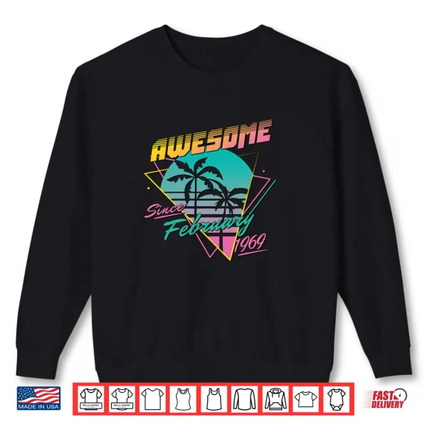 Awesome Since February 1969 Shirt 1 Sweatshirt Awesome Since February 1969 Shirt