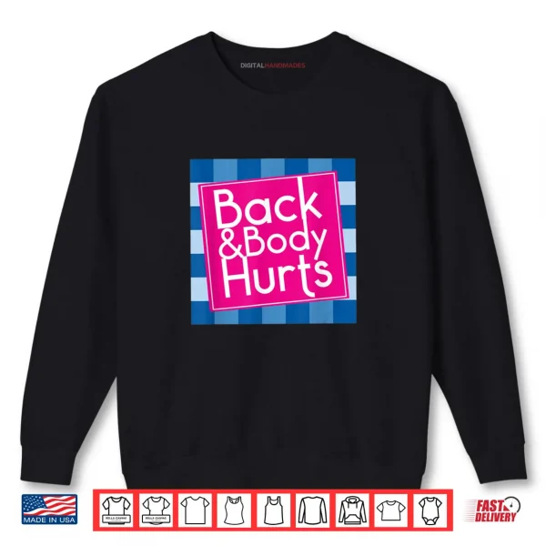 Back Body Hurts Quote Exercise Workout Gym Shirt 1 Sweatshirt Back Body Hurts Quote Exercise Workout Gym Shirt