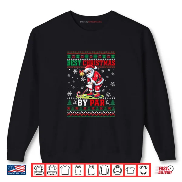 Sweatshirt Best Christmas by Par Santa Sweater Playing Golf Golfer Shirt