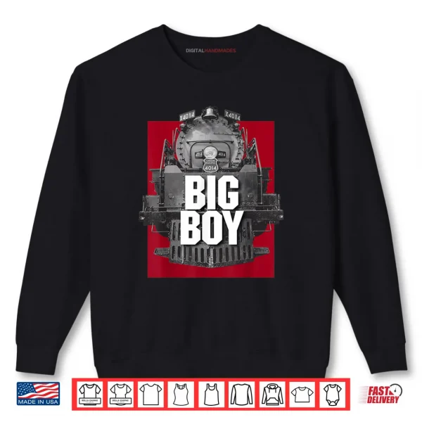 Big Boy 4014 Classic Steam Engine Retro Locomotive Railroad Shirt 1 Sweatshirt Big Boy 4014 Classic Steam Engine Retro Locomotive Railroad Shirt
