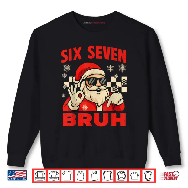 Bruh 6 7 Santa Christmas Checkered 67 Xmas Shirt 1 Sweatshirt Bruh 6 7 Santa Christmas Checkered 67 Xmas Shirt