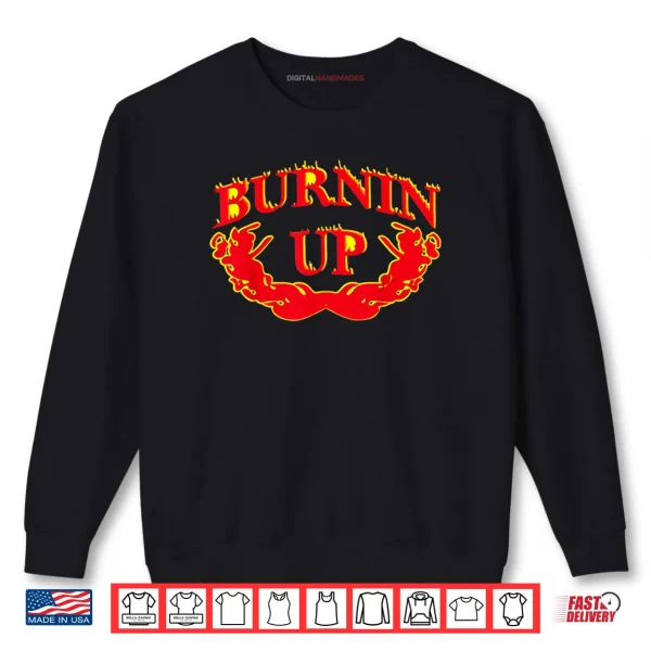 Sweatshirt Burnin Up Flames Vintage Shirt