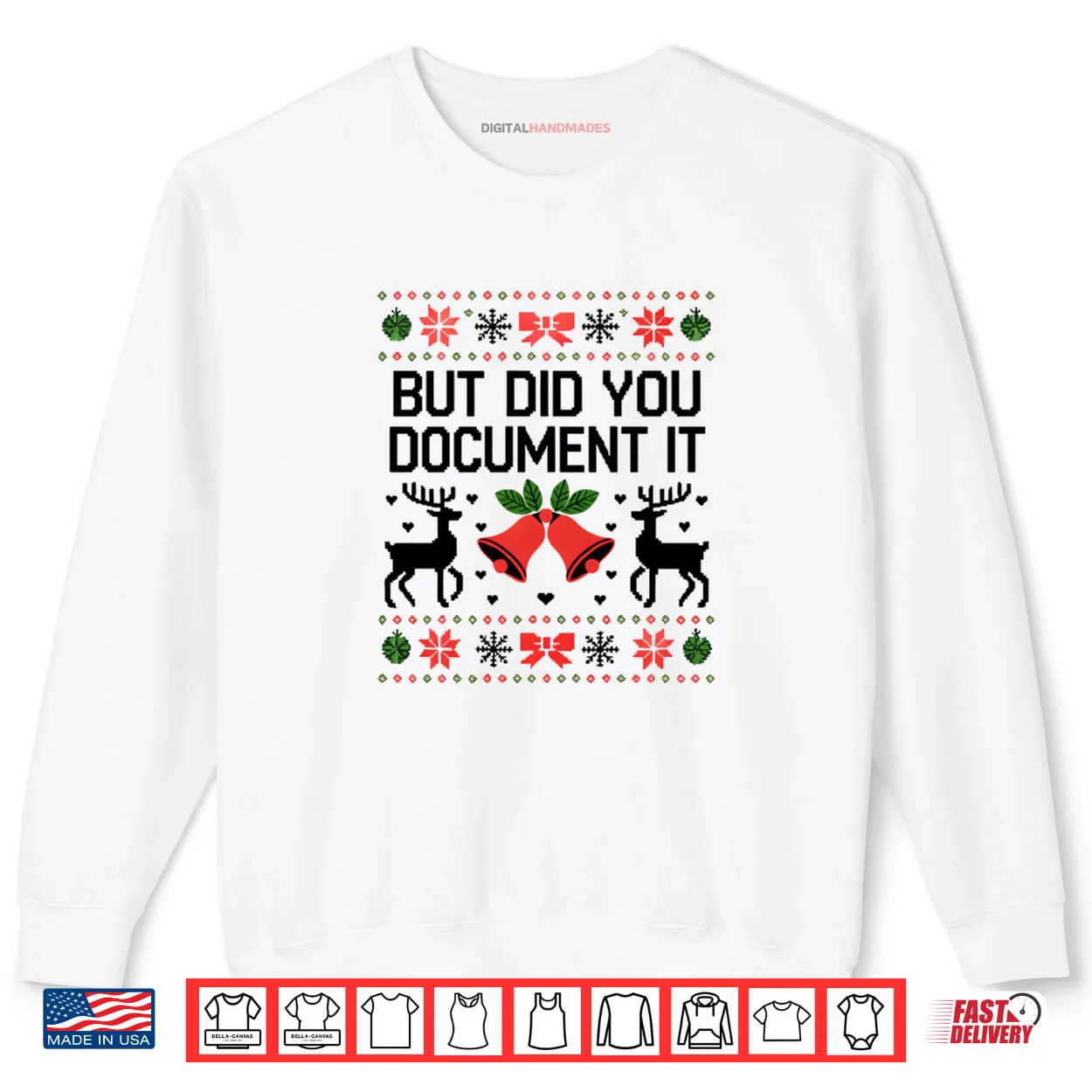 But Did You Document It Funny Office Christmas Ugly Sweater Shirt But Did You Document It Funny Office Christmas Ugly Sweater Shirt