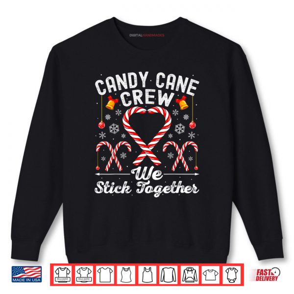 Candy Cane Crew We Stick Together Family Matching Christmas Shirt 1 Sweatshirt Candy Cane Crew We Stick Together Family Matching Christmas Shirt 2