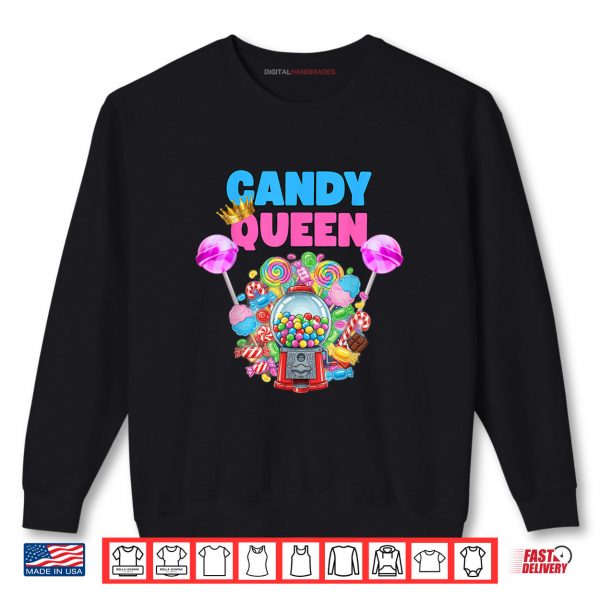 Candy Queen Lollipop Candy Lover Humor Shirt 1 Sweatshirt Candy Queen Lollipop Candy Lover Humor Shirt