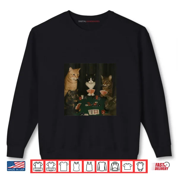 Sweatshirt Cats Playing Poker Cat Playing Card Gambling Meme Shirt