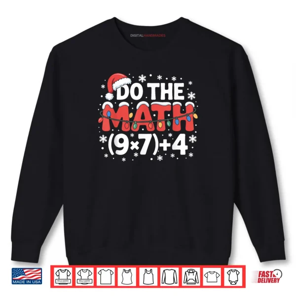 Sweatshirt Christmas Do The Math Meme 67 Holiday Humor Teacher Shirt
