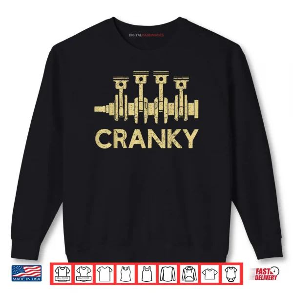 Sweatshirt Cranky Car Engine Crankshaft Fathers Day Best Dad Men Humor Shirt