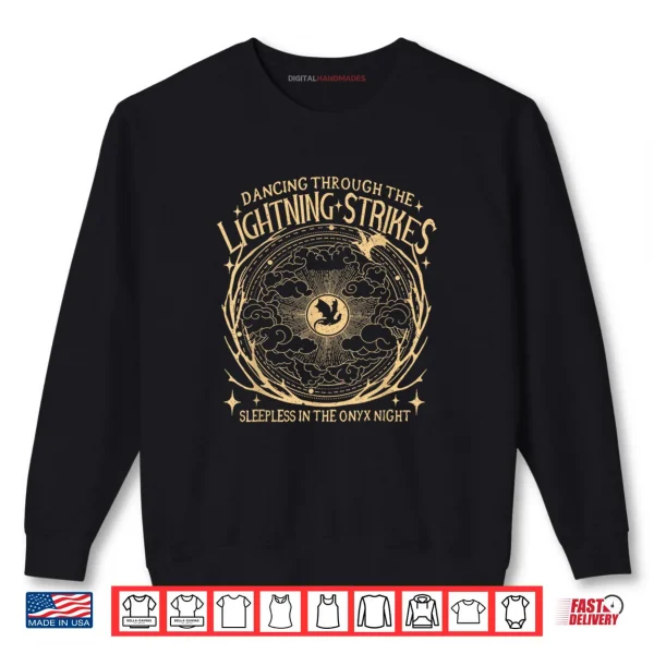 Dancing Through The Lightning Strikes Dragon Lover Shirt 1 Sweatshirt Dancing Through The Lightning Strikes Dragon Lover Shirt