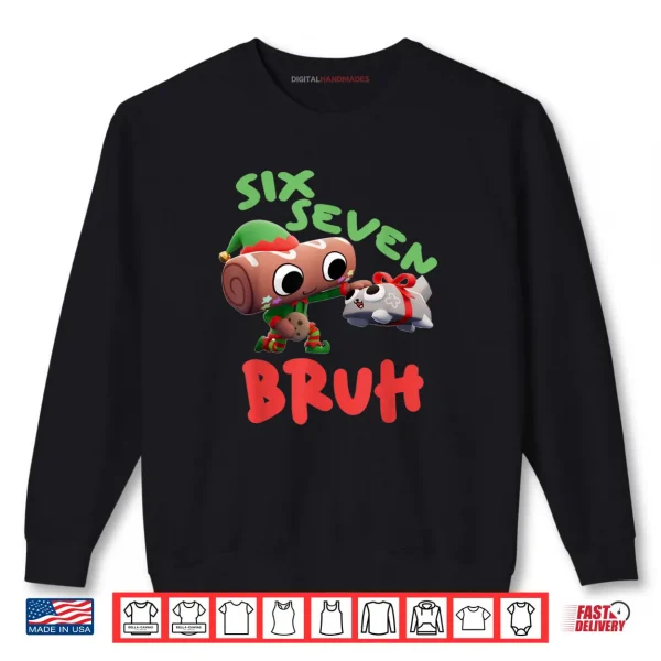 Sweatshirt Dandy Bruh 67 Days Meme Humor 6 7 Shelly World Six Seven 67 Shirt