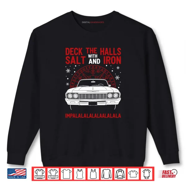 Deck The Halls With Salt And Iron Shirt 1 Sweatshirt Deck The Halls With Salt And Iron Shirt
