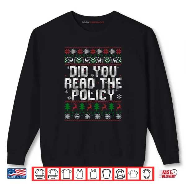 Did You Read The Policy Office Party Ugly Christmas Sweater Shirt 1 Sweatshirt Did You Read The Policy Office Party Ugly Christmas Sweater Shirt