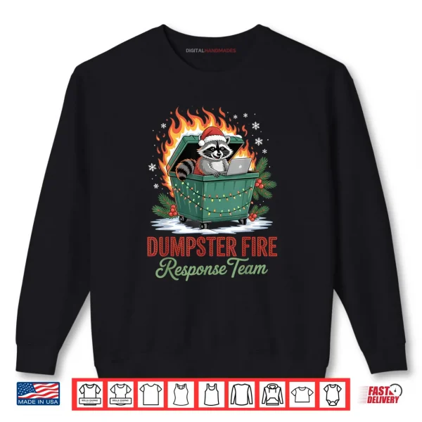 Dumpster Fire Response Team Leader Christmas Shirt 1 Sweatshirt Dumpster Fire Response Team Leader Christmas Shirt