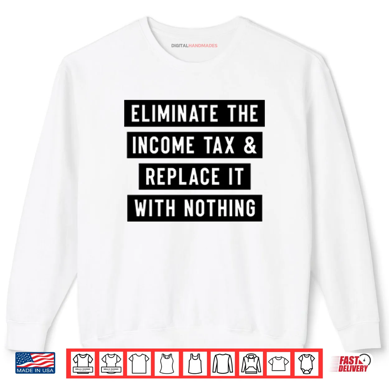 Eliminate The Income Tax And Replace It With Nothing Shirt Eliminate The Income Tax And Replace It With Nothing Shirt