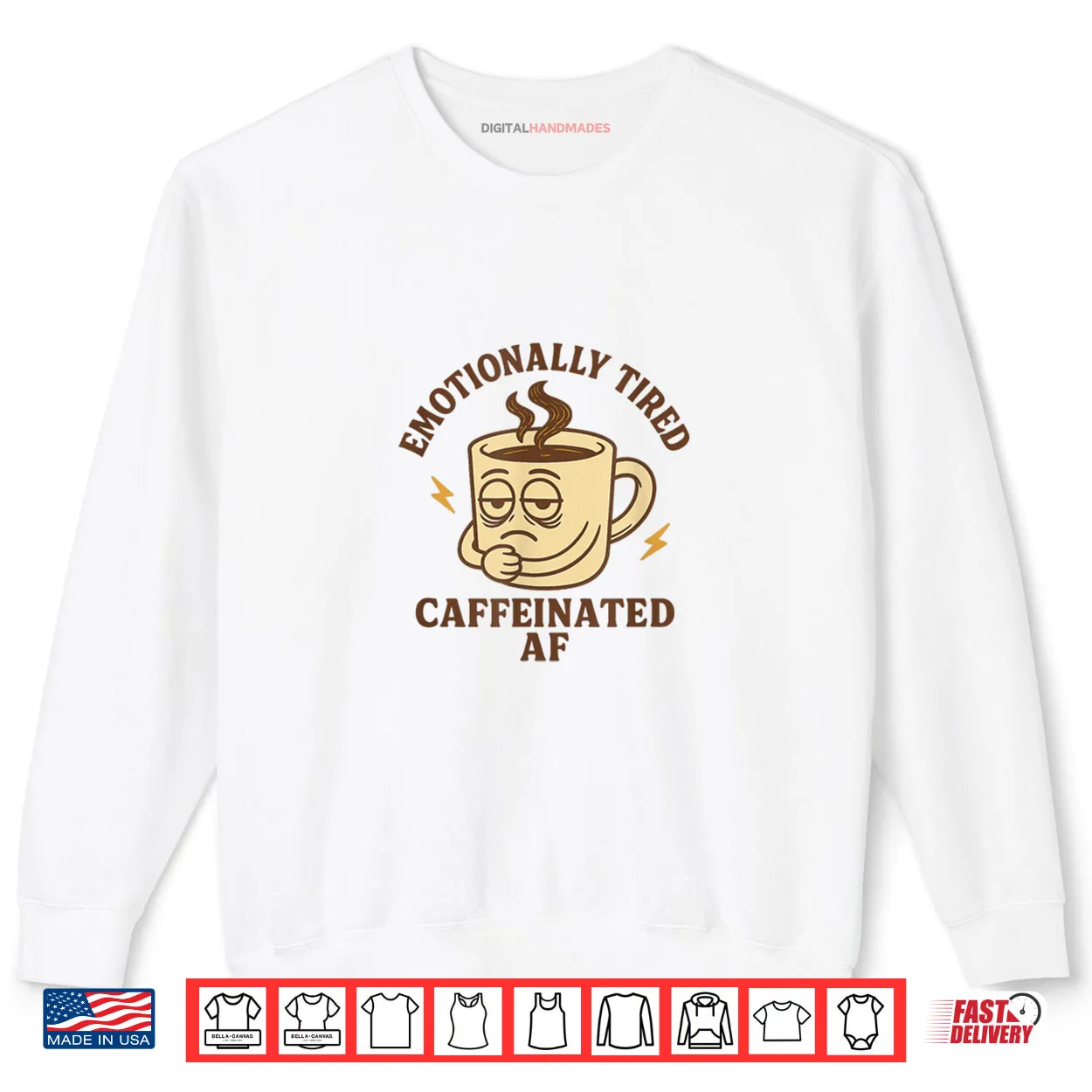 Emotionally Tired Caffeinated AF Shirt Emotionally Tired Caffeinated AF Shirt