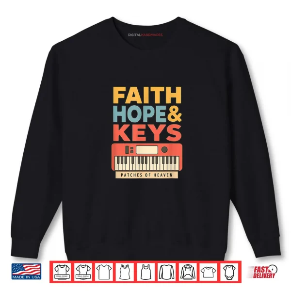 Sweatshirt Faith Hope Keys Christian Musician Worship Keyboard Shirt